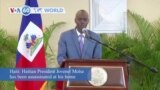 VOA60 World - Haitian President Jovenel Moïse assassinated