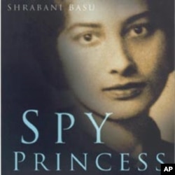 Cover of the book "Spy Princess: The Life of Noor Inayat Khan” by author Shrabani Basu