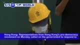 VOA60 World PM - Hong Kong: Representatives from pro-democracy movement call on the government to respond to their demands