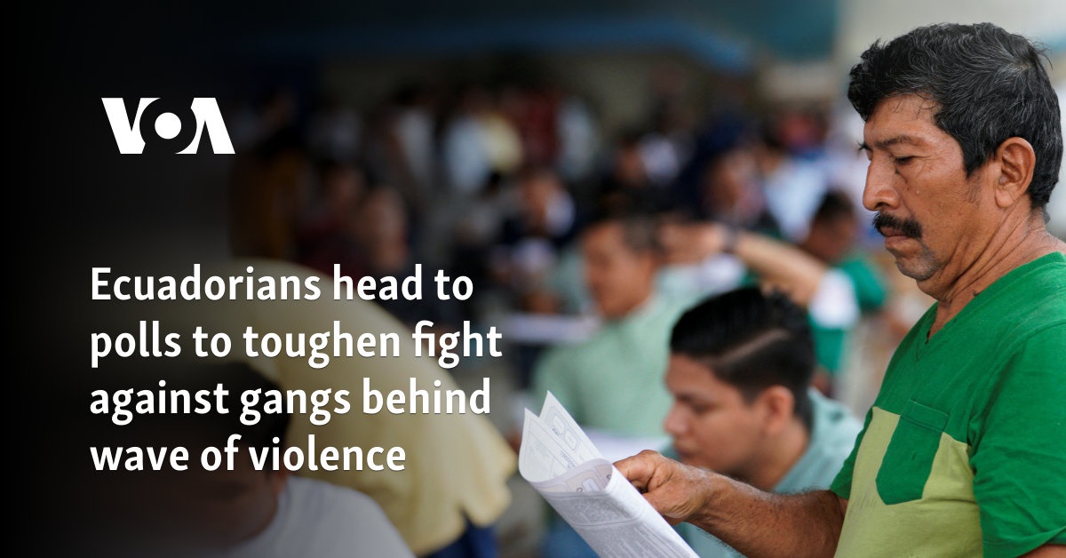 Ecuadorians head to polls to toughen fight against gangs behind wave of violence 