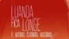 Recordar Luanda, os seus hábitos e figuras