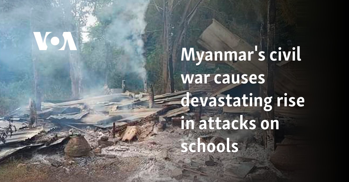 Myanmar's civil war causes devastating rise in attacks on schools