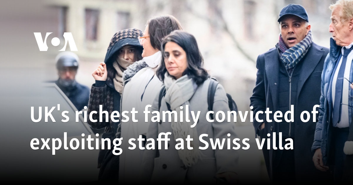 Britain's richest family found guilty of exploiting Swiss villa staff