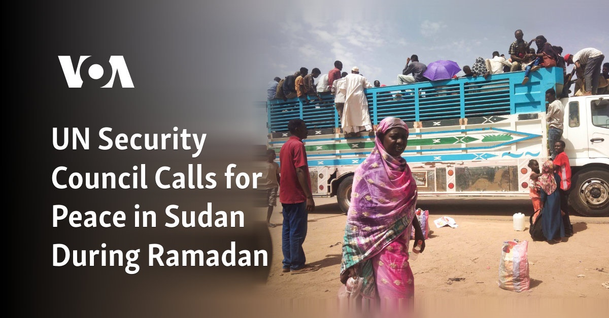 UN Security Council Calls for Peace in Sudan During Ramadan