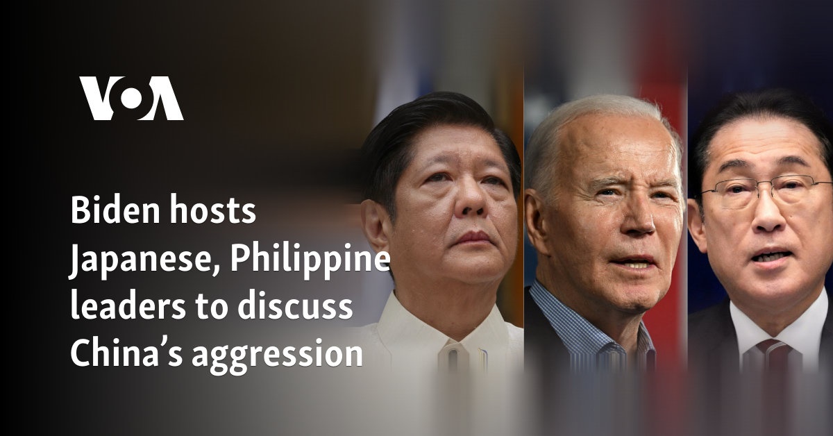 Biden hosts Japanese, Philippine leaders to discuss China’s aggression