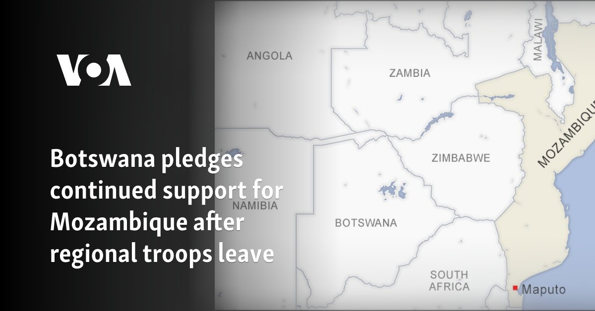 Botswana pledges continued support for Mozambique after regional troops leave