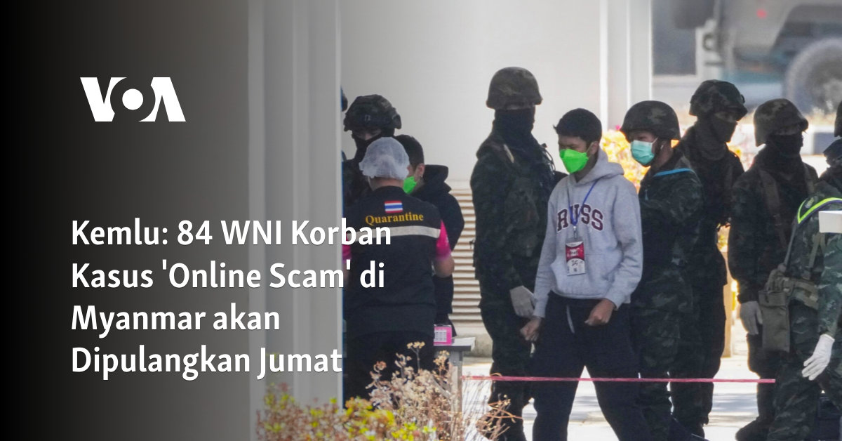 84 WNI Korban Kasus ‘Online Scam’ di Myanmar akan Dipulangkan Jumat