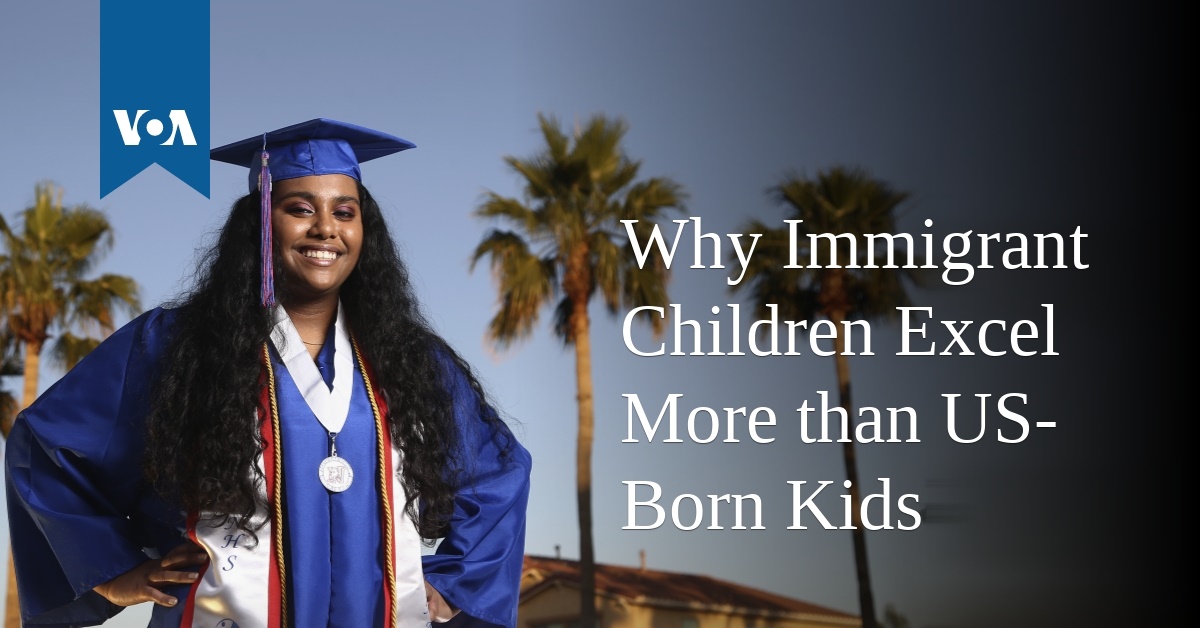 Why Immigrant Children Excel More Than US-Born Kids