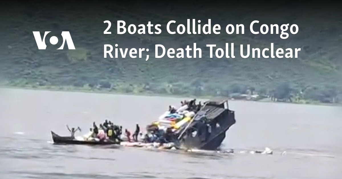 2 Boats Collide on Congo River; Death Toll Unclear