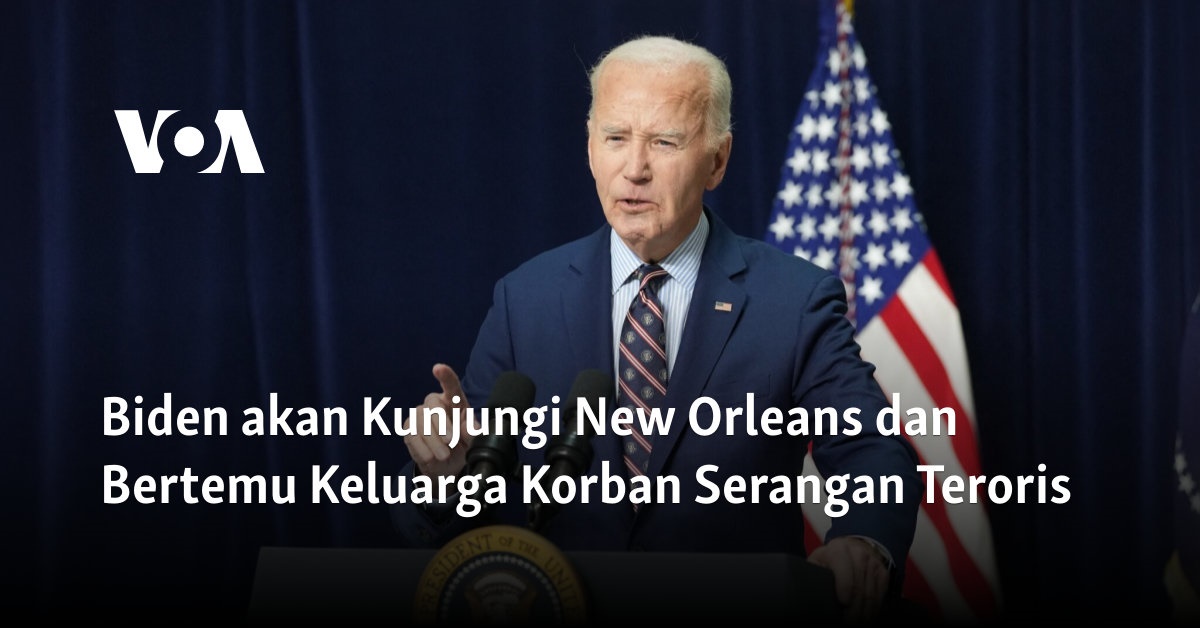 Biden akan Kunjungi New Orleans dan Bertemu Keluarga Korban Serangan Teroris