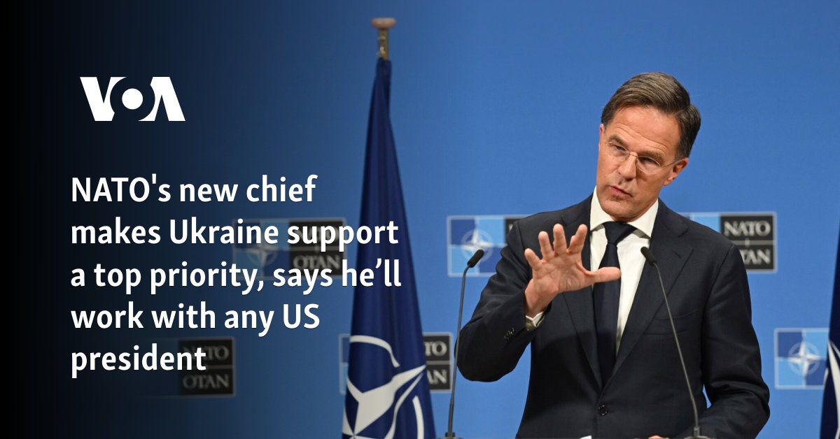 NATO's new chief makes Ukraine support a top priority, says he'll work with any US president