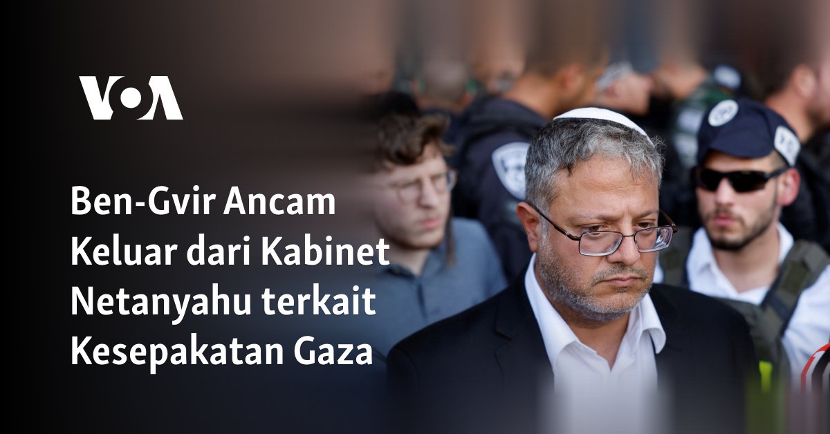 Ben-Gvir Ancam Keluar dari Kabinet Netanyahu terkait Kesepakatan Gaza