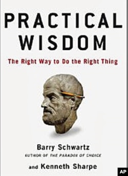 Authors Barry Shwartz and Kenneth Sharp believe the world will become a better place if people use their judgment to do the right thing.