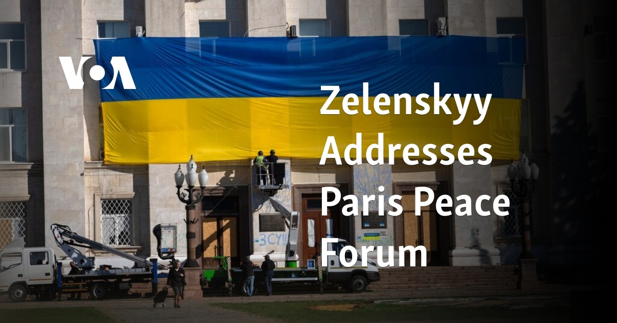 Zelenskyy Addresses Paris Peace Forum