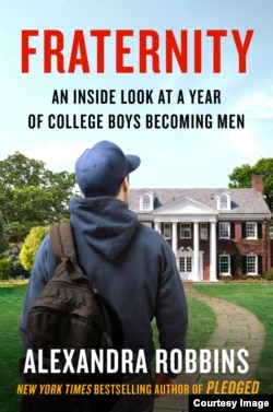 "Fraternity: An Inside Look At a Year of College Boys Becoming Men" by Alexandra Robbins.