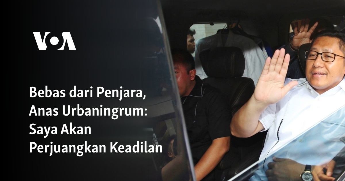 Bebas Dari Penjara, Anas Urbaningrum: Saya Akan Perjuangkan Keadilan