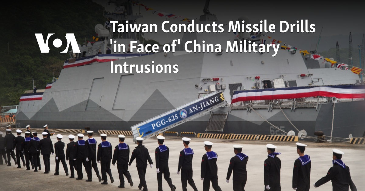 Taiwan Conducts Missile Drills 'in Face of' China Military Intrusions 