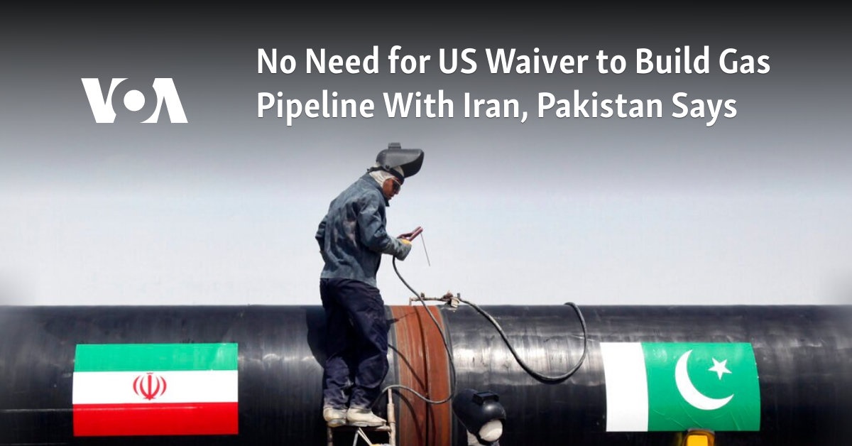 No Need for US Waiver to Build Gas Pipeline With Iran, Pakistan Says