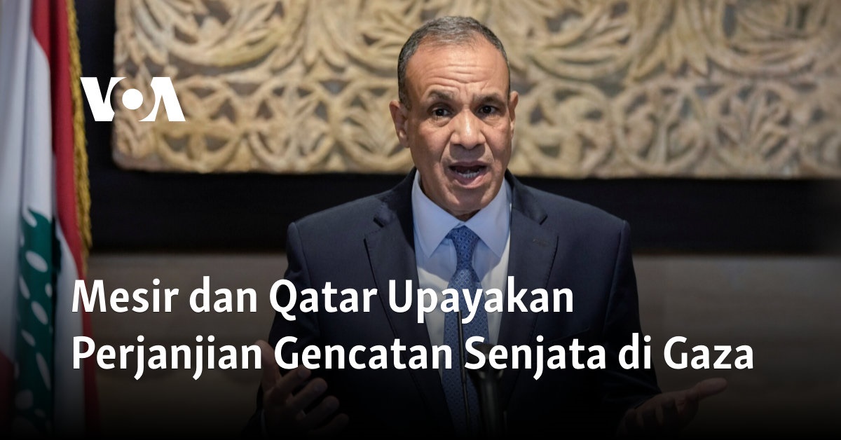 Mesir dan Qatar Upayakan Perjanjian Gencatan Senjata di Gaza