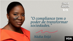 Fala África: "Compliance não é só para bancos, é para transformar sociedades inteiras," Nádia Feijó