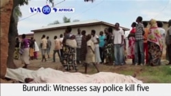 VOA60 Africa - Five dead in Burundi violence