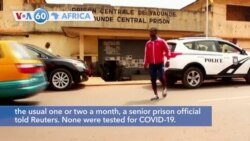 VOA60 Africa - More than 31 inmates have died in Cameroon’s Yaounde's central prison since April 1