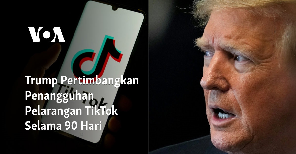 Trump Pertimbangkan Penangguhan Pelarangan TikTok Selama 90 Hari