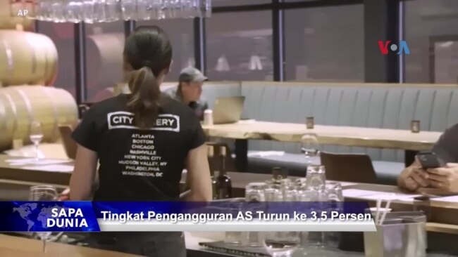 Sapa Dunia VOA: Tingkat Pengangguran AS Turun ke 3,5 Persen 