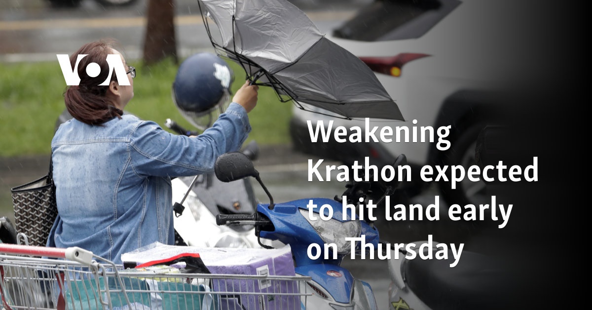 Weakening Krathon expected to hit land early on Thursday 