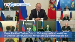 VOA60 World- Russian President Vladimir Putin declared martial law in Ukraine's four regions that Moscow claims to have annexed recently