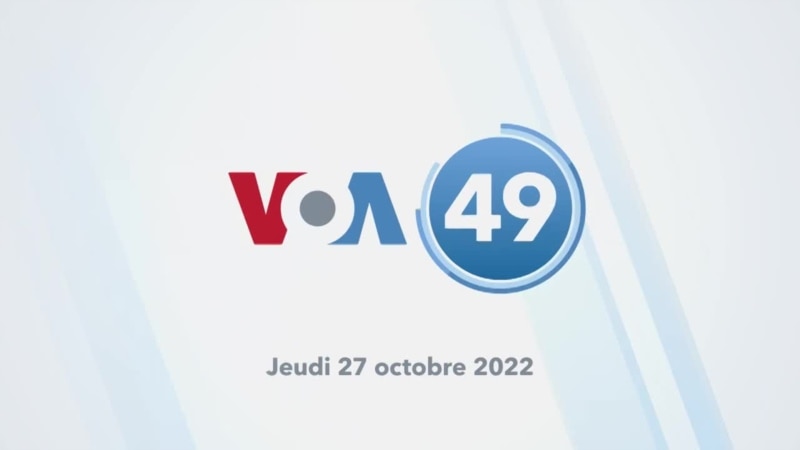 VOA60 Afrique du 27 octobre 2022