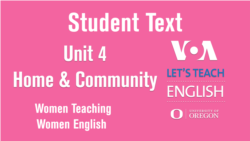 Women Teaching Women English Unit 4: Home and Community