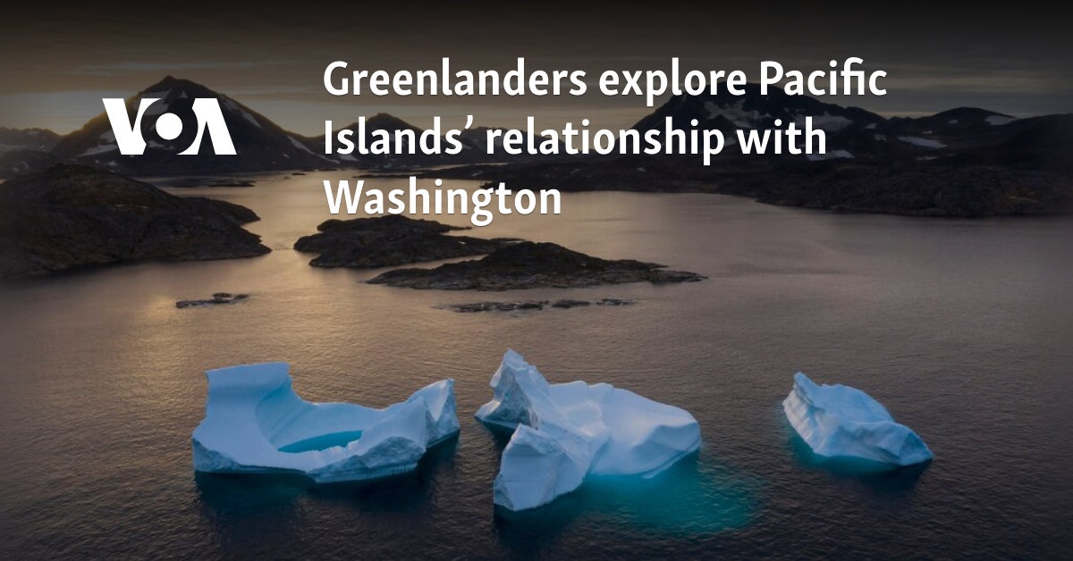 Greenlanders explore Pacific Islands’ relationship with Washington