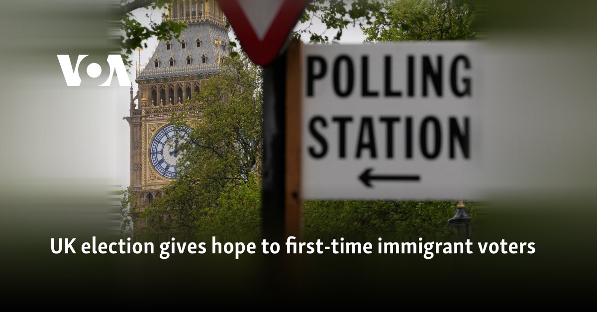 UK election gives hope to first-time immigrant voters