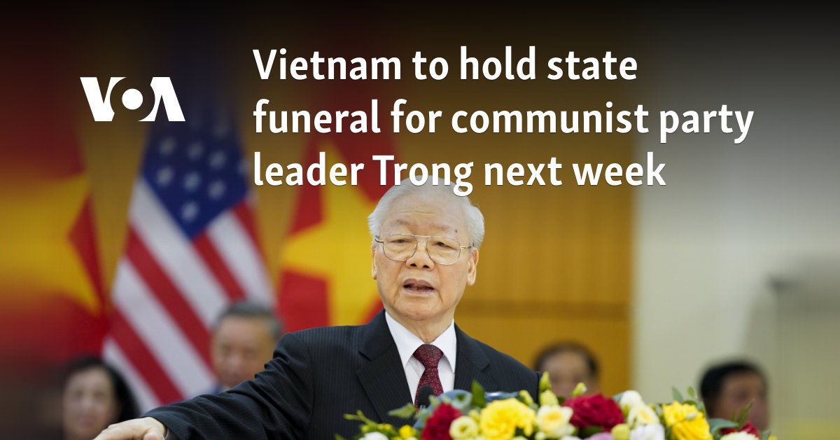 Vietnam to hold state funeral for communist party leader Trong next week