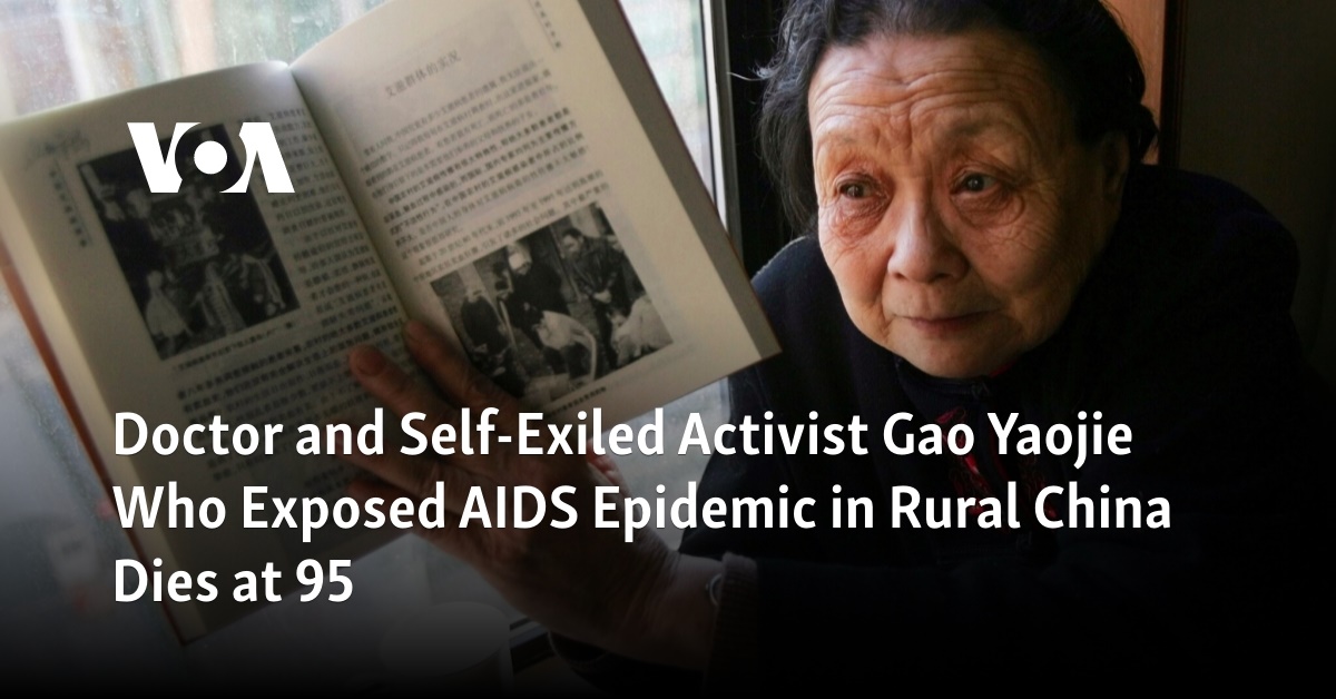 Doctor and Self-Exiled Activist Gao Yaojie Who Exposed AIDS Epidemic in Rural China Dies at 95 