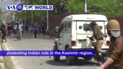 VOA60 World PM - India: Violence erupts between government forces and students who are protesting Indian rule in the Kashmir region