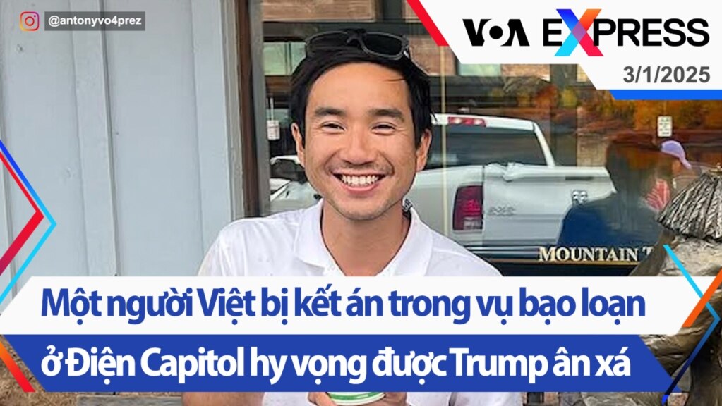 Một người Việt bị kết án trong vụ bạo loạn ở Điện Capitol hy vọng được Trump ân xá | Truyền hình VOA 3/1/25
