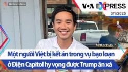 Một người Việt bị kết án trong vụ bạo loạn ở Điện Capitol hy vọng được Trump ân xá | Truyền hình VOA 3/1/25