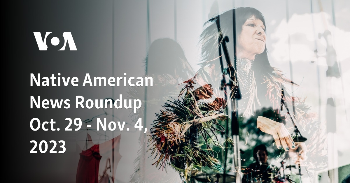 Native American News Roundup Oct. 29 Nov. 4, 2023
