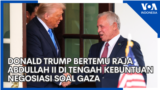 Donald Trump Bertemu Raja Abdullah II di tengah Kebuntuan Negosiasi soal Gaza