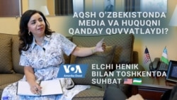 AQSh O'zbekistonda media va huquqni qanday quvvatlaydi? 