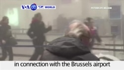 VOA60 World PM - Belgium: Police arrest a 31-year-old man in connection with the Brussels attack in March