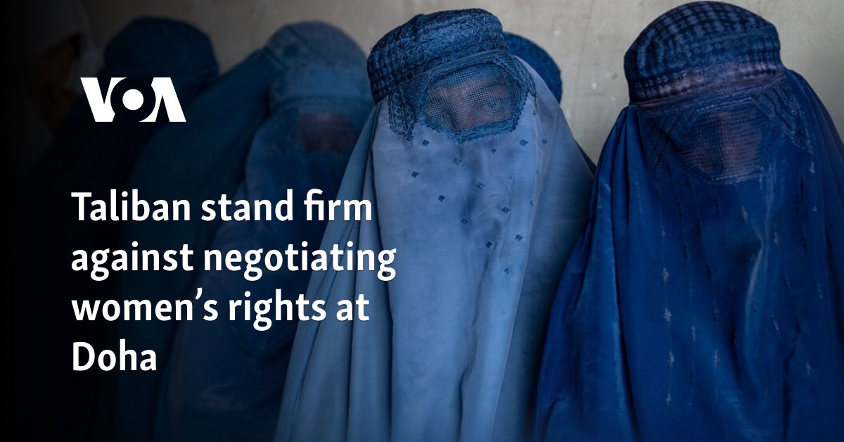 Taliban stand firm against negotiating women’s rights at Doha