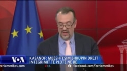 Kasanof: Do të mbështesim Shkupin drejt integrimit në BE