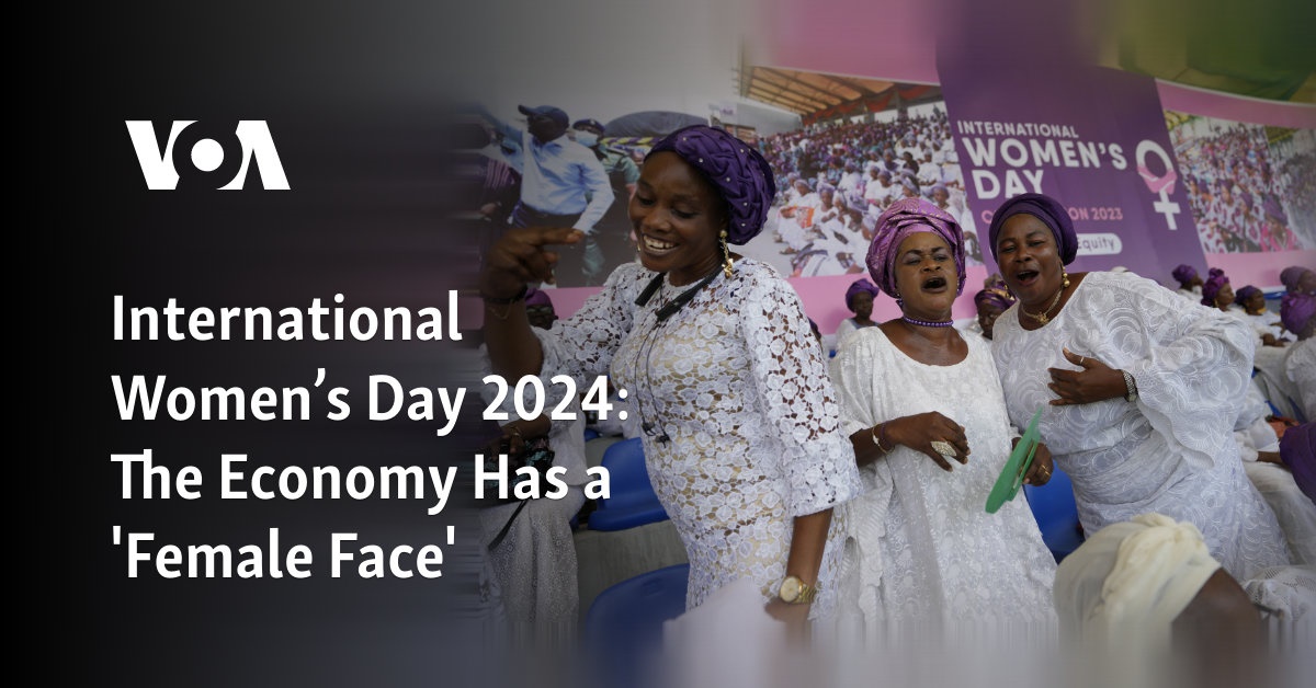 International Women’s Day 2024: The Economy Has a 'Female Face'    