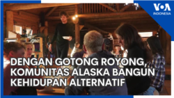 Dengan Gotong Royong, Komunitas di Alaska Bangun Kehidupan Alternatif