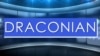 Draconian ແມ່ນຄໍາຄຸນນາມ ມີຄວາມໝາຍວ່າ ເຂັ້ມງວດ ຫຼື ຮຸນແຮງ, Draconian ມາຈາກຊື່ຂອງ ທ່ານ ດຣາໂກ ເຊິ່ງເປັນຜູ້ຮ່າງກົດໝາຍຂອງອານາຈັກກຣີກບູຮານ.