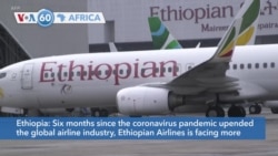 VOA60 Afrikaa - Ethiopian Airlines is facing more than $1 billion in lost revenue due to COVID-19