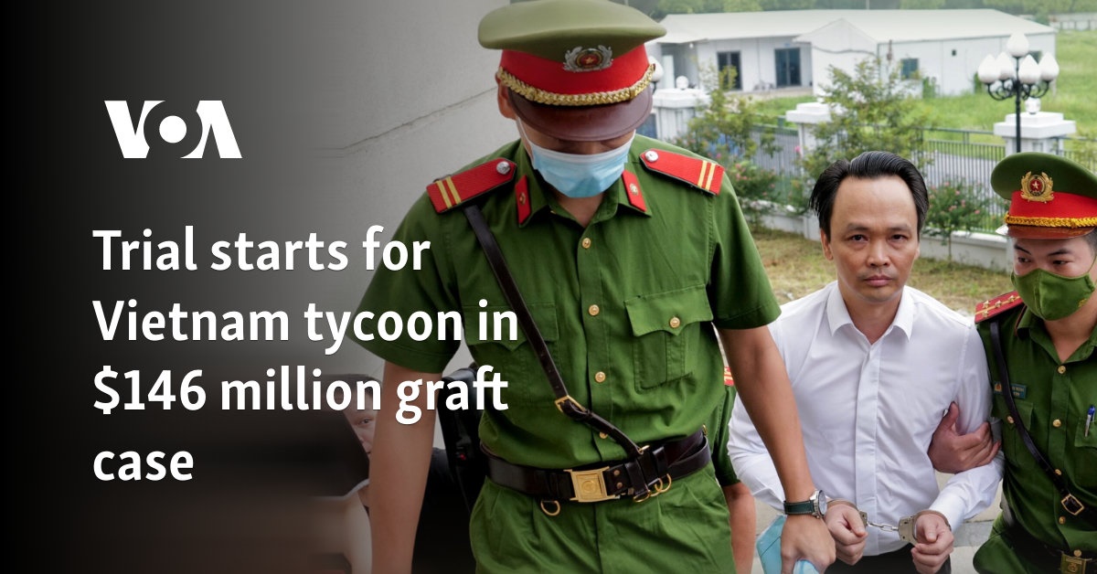 Trial starts for Vietnam tycoon in $146 million graft case